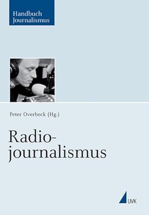 Bild des Verkufers fr Radiojournalismus : Handbuch Journalismus zum Verkauf von AHA-BUCH GmbH