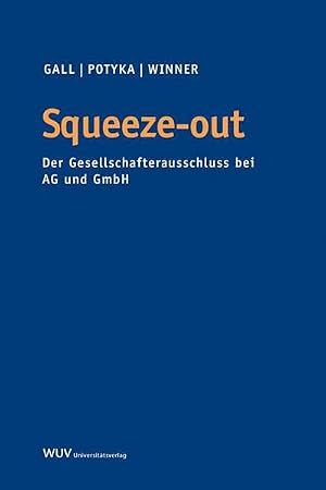 Bild des Verk�ufers f�r Squeeze-out : Der Gesellschafterausschluss bei AG und GmbH zum Verkauf von AHA-BUCH GmbH