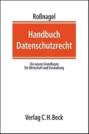 Bild des Verkufers fr Handbuch Datenschutzrecht : Die neuen Grundlagen fr Wirtschaft und Verwaltung zum Verkauf von AHA-BUCH GmbH