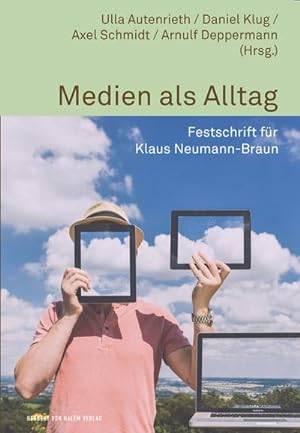 Seller image for Medien als Alltag : Festschrift fr Klaus Neumann-Braun for sale by AHA-BUCH GmbH