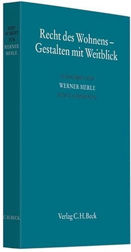 Bild des Verkufers fr Recht des Wohnens - Gestalten mit Weitblick : Festschrift fr Werner Merle zum 70. Geburtstag zum Verkauf von AHA-BUCH GmbH