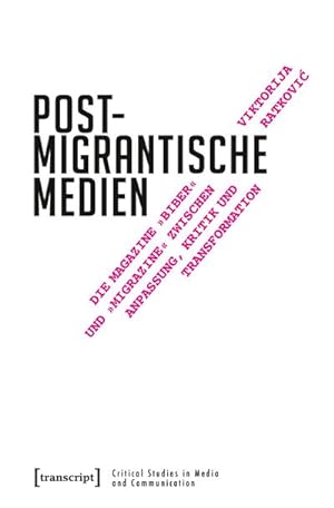 Bild des Verkufers fr Postmigrantische Medien : Die Magazine "Biber" und "Migrazine" zwischen Anpassung, Kritik und Transformation zum Verkauf von AHA-BUCH GmbH
