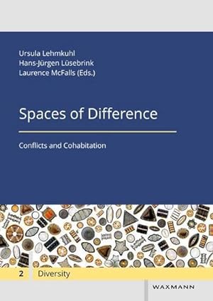 Bild des Verkufers fr Spaces of Difference : Conflicts and Cohabitation, Diversity / Diversit / Diversitt 2 zum Verkauf von AHA-BUCH GmbH