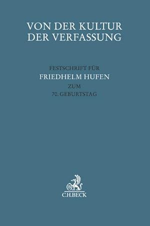Seller image for Von der Kultur der Verfassung : Festschrift fr Friedhelm Hufen zum 70. Geburtstag for sale by AHA-BUCH GmbH