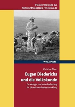 Bild des Verkufers fr Eugen Diederichs und die Volkskunde : Ein Verleger und seine Bedeutung fr die Wissenschaftsentwicklung. Habilitationsschrift zum Verkauf von AHA-BUCH GmbH