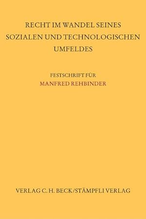 Seller image for Recht im Wandel seines sozialen und technologischen Umfeldes : Festschrift fr Manfred Rehbinder. Mit Beitr. in engl. Sprache for sale by AHA-BUCH GmbH