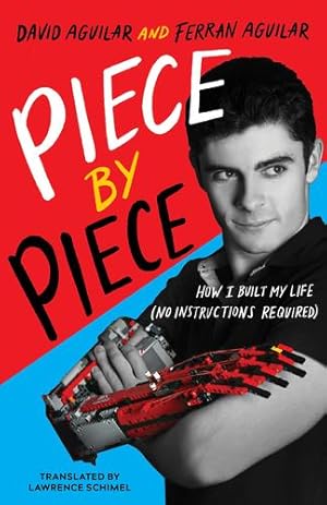 Seller image for Piece by Piece: How I Built My Life (No Instructions Required) by Aguilar, David, Aguilar, Ferran [Paperback ] for sale by booksXpress