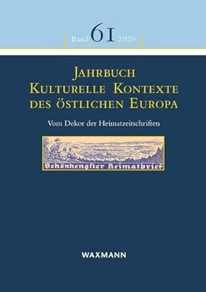 Bild des Verkufers fr Jahrbuch Kulturelle Kontexte des stlichen Europa : Vom Dekor der Heimatzeitschriften zum Verkauf von AHA-BUCH GmbH