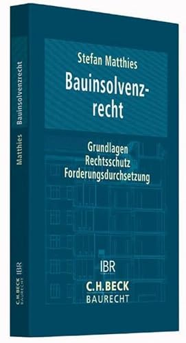 Bild des Verkufers fr Bauinsolvenzrecht : Grundlagen, Rechtsschutz, Forderungsdurchsetzung zum Verkauf von AHA-BUCH GmbH