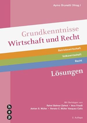 Bild des Verkufers fr Grundkenntnisse Wirtschaft und Recht, Lsungen (Print inkl. digitales Lehrmittel) zum Verkauf von AHA-BUCH GmbH