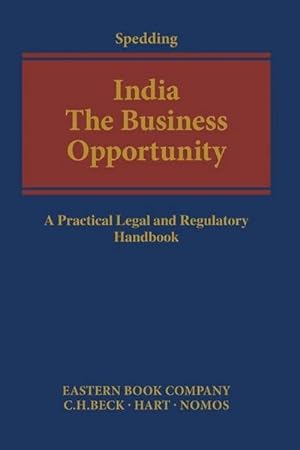 Bild des Verkufers fr India - The Business Opportunity : A Practical, Legal and Regulatory Handbook zum Verkauf von AHA-BUCH GmbH