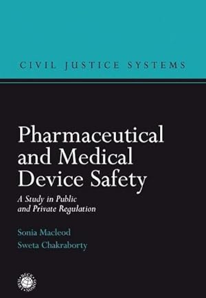 Image du vendeur pour Pharmaceutical and Medical Device Safety : A Study in Public and Private Regulation mis en vente par AHA-BUCH GmbH