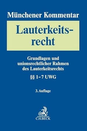 Imagen del vendedor de Mnchener Kommentar zum Lauterkeitsrecht Bd. 1: Grundlagen und unionsrechtlicher Rahmen des Lauterkeitsrechts.  1-7 UWG : Grundlagen des Lauterkeitsrechts, Internationales Wettbewerbs- und Wettbewerbsverfahrensrecht, Unionsrechtlicher Rahmen, Vorabentscheidungsverfahren a la venta por AHA-BUCH GmbH