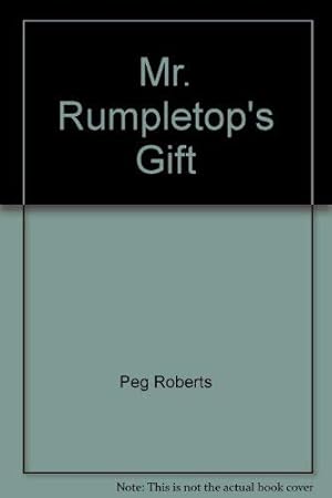 Image du vendeur pour Mr. Rumpletop's gift mis en vente par Reliant Bookstore