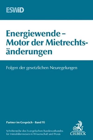 Image du vendeur pour Energiewende - Motor der Mietrechtsnderung : Fragen der gesetzlichen Neuregelungen. Herausgegeben von Evangelischen Bundesverband fr Immobilienwesen in Wissenschaft und Praxis (ESWiD) mis en vente par AHA-BUCH GmbH