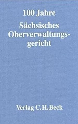 Seller image for Festschrift zum 100-jhrigen Jubilum des Schsischen Oberverwaltungsgerichts for sale by AHA-BUCH GmbH