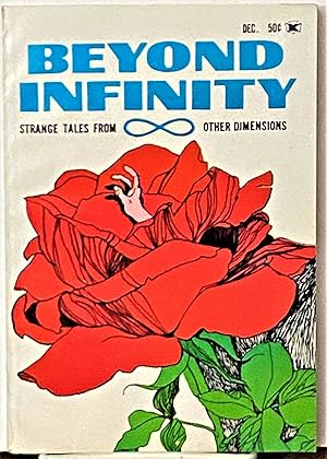 Seller image for Beyond Infinity, Strange Tales from Other Dimensions, Volume 1 Number 1 Nov-Dec 1967 for sale by My Book Heaven