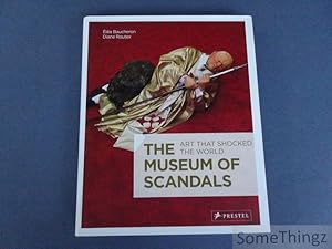 Seller image for The Museum of Scandals: Art that shocked the World. for sale by SomeThingz. Books etcetera.