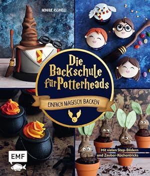 Die Backschule für Potterheads! Einfach magisch backen mit vielen Step-Bildern und Zauber-Küchent...