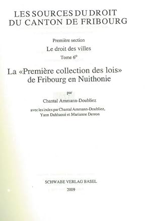 Bild des Verkufers fr La 'premiere Collection Des Lois' de Fribourg En Nuithonie (Sammlung Schweizerischer Rechtsquellen) (French Edition) zum Verkauf von AHA-BUCH GmbH