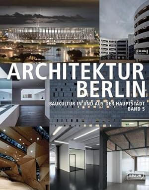 Seller image for Architektur Berlin - Baukultur in und aus der Hauptstadt. Bd.5 for sale by AHA-BUCH GmbH