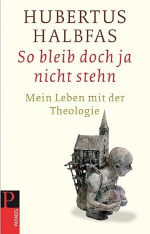 Imagen del vendedor de So bleib doch ja nicht stehn : Mein Leben mit der Theologie a la venta por AHA-BUCH GmbH
