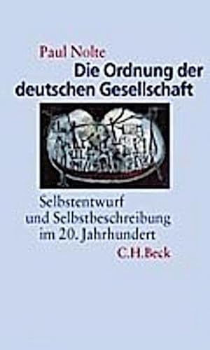 Bild des Verkufers fr Die Ordnung der deutschen Gesellschaft : Selbstentwurf und Selbstbeschreibung im 20. Jahrhundert zum Verkauf von AHA-BUCH GmbH