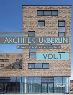 Bild des Verkufers fr Architektur Berlin. Bd.1 : Baukultur in und aus der Hauptstadt. Hrsg. v. Architektenkammer Berlin zum Verkauf von AHA-BUCH GmbH