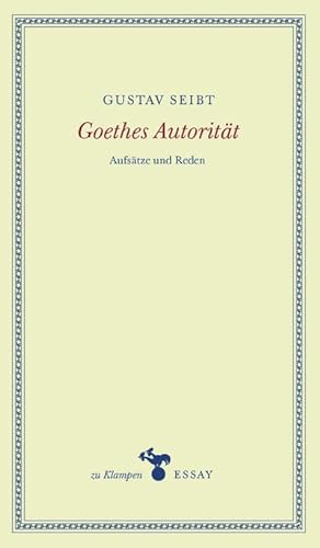 Bild des Verkufers fr Goethes Autoritt : Aufstze und Reden zum Verkauf von AHA-BUCH GmbH