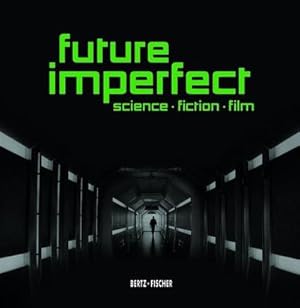 Bild des Verkufers fr Future Imperfect : Science - Fiction - Film. Retrospektive der Berlinale Berlin zum Verkauf von AHA-BUCH GmbH