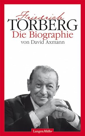 Seller image for Friedrich Torberg : Die Biographie for sale by AHA-BUCH GmbH