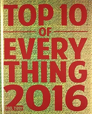 Imagen del vendedor de Top 10 of Everything 2016 a la venta por Reliant Bookstore
