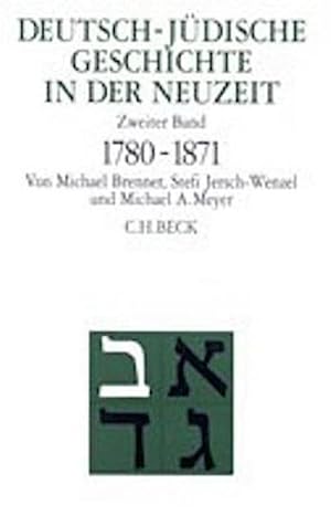 Bild des Verkufers fr Deutsch-jdische Geschichte in der Neuzeit Bd. 2: Emanzipation und Akkulturation 1780-1871 zum Verkauf von AHA-BUCH GmbH