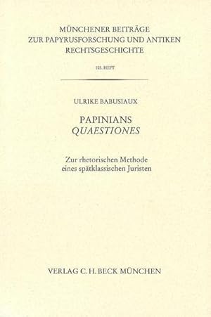 Seller image for Papinians Quaestiones : Zur rhetorischen Methode eines sptklassischen Juristen for sale by AHA-BUCH GmbH