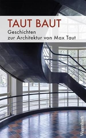 Bild des Verkufers fr Taut baut : Geschichten zur Architektur von Max Taut. Zur Ausstellung in der Werkbundgalerie Berlin zum Verkauf von AHA-BUCH GmbH