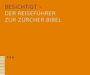 Bild des Verkufers fr besichtigt - Der Reisefhrer zur Zrcher Bibel zum Verkauf von AHA-BUCH GmbH