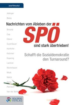 Bild des Verkufers fr Nachrichten vom Ableben der SP sind stark bertrieben : Schafft die Sozialdemokratie den Turnaround? zum Verkauf von AHA-BUCH GmbH