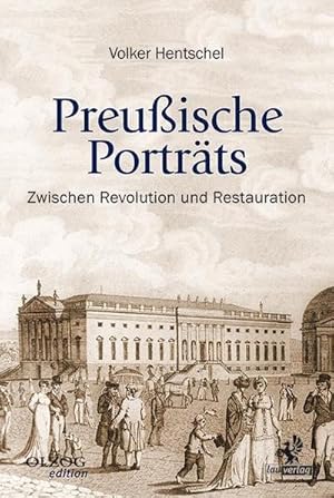 Bild des Verkufers fr Preuische Portrts : Zwischen Revolution und Restauration zum Verkauf von AHA-BUCH GmbH