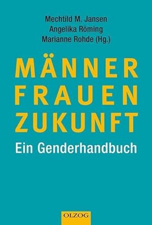 Bild des Verkufers fr Mnner - Frauen - Zukunft : Ein Genderhandbuch zum Verkauf von AHA-BUCH GmbH