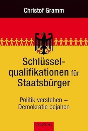 Imagen del vendedor de Schlsselqualifikationen fr Staatsbrger : Politik verstehen - Demokratie bejahen a la venta por AHA-BUCH GmbH