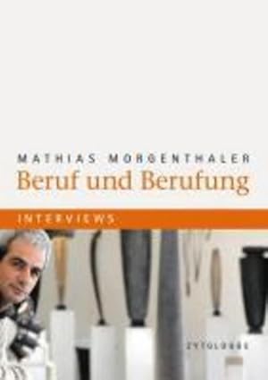 Bild des Verkufers fr Beruf und Berufung : Interviews zum Verkauf von AHA-BUCH GmbH