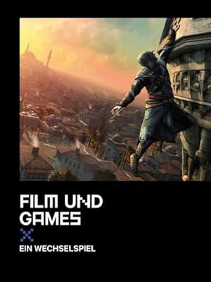 Bild des Verkufers fr Film und Games : Ein Wechselspiel zum Verkauf von AHA-BUCH GmbH