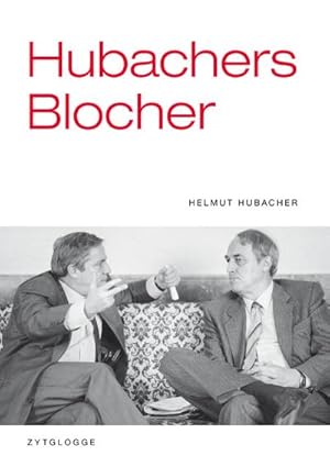 Bild des Verkufers fr Hubachers Blocher : Mit Peter Bichsel-Interview zum Verkauf von AHA-BUCH GmbH