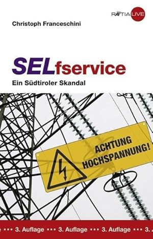 Bild des Verkufers fr SELfservice : Ein Sdtiroler Skandal zum Verkauf von AHA-BUCH GmbH