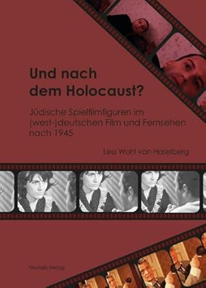 Seller image for Und nach dem Holocaust? : Jdische Spielfilmfiguren im (west-)deutschen Film und Fernsehen nach 1945 for sale by AHA-BUCH GmbH