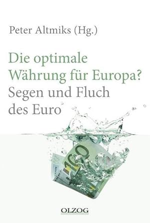 Bild des Verkufers fr Die optimale Whrung fr Europa? : Segen und Fluch des Euro zum Verkauf von AHA-BUCH GmbH