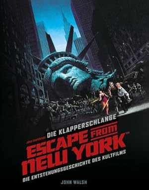 Bild des Verkufers fr Die Klapperschlange - Escape from New York : Die Entstehungsgeschichte des Kultfilms zum Verkauf von AHA-BUCH GmbH