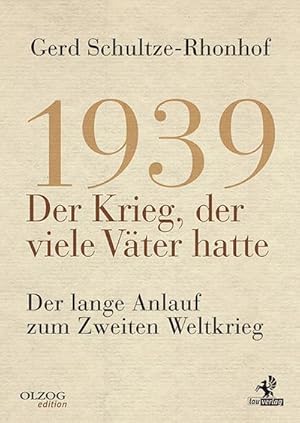 Immagine del venditore per 1939 - Der Krieg, der viele Vter hatte : Der lange Anlauf zum Zweiten Weltkrieg venduto da AHA-BUCH GmbH