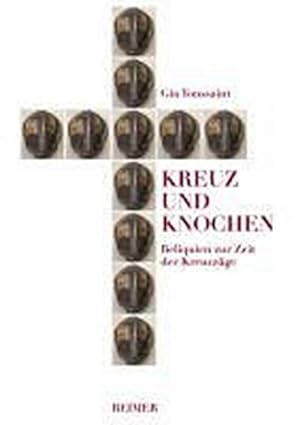 Bild des Verkufers fr Kreuz und Knochen : Reliquien zur Zeit der Kreuzzge zum Verkauf von AHA-BUCH GmbH
