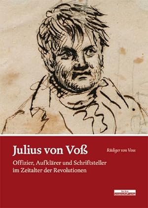 Bild des Verkufers fr Julius von Vo : Offizier, Aufklrer und Schriftsteller im Zeitalter der Revolutionen zum Verkauf von AHA-BUCH GmbH